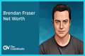 How Much is Brendan Fraser’s Net Worth Today