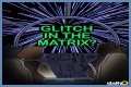 People Are Sharing Times They Experienced a 'Glitch in the Matrix,' So Prepare to Freak Out